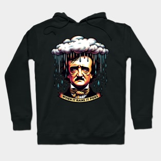 Funny Edgar Allan Poe Literary Goth When It Rains It Poes Hoodie